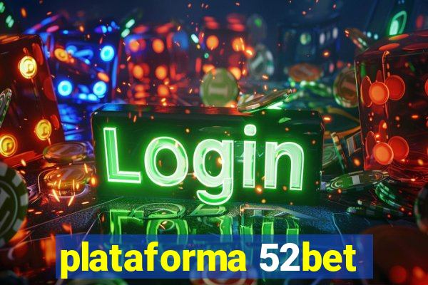 plataforma 52bet